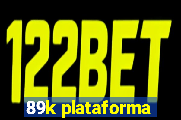 89k plataforma